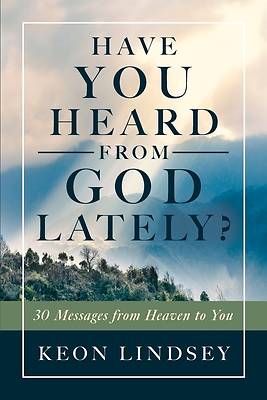 Picture of Have You Heard from God Lately?