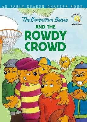 Picture of The Berenstain Bears and the Rowdy Crowd