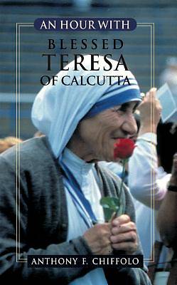 Picture of An Hour with Blessed Teresa of Calcutta