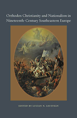 Picture of Orthodox Christianity and Nationalism in Nineteenth-Century Southeastern Europe