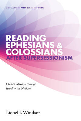 Picture of Reading Ephesians and Colossians After Supersessionism