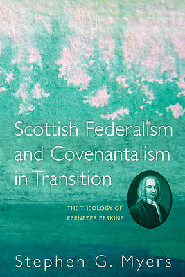 Picture of Scottish Federalism and Covenantalism in Transition