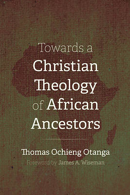Picture of Towards a Christian Theology of African Ancestors