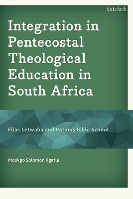 Picture of Integration in Pentecostal Theological Education in South Africa