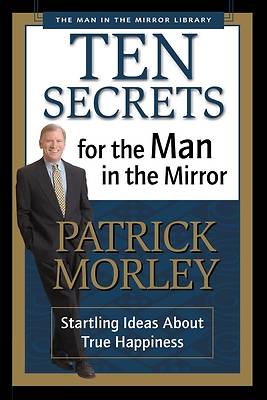 Picture of Ten Secrets for the Man in the Mirror
