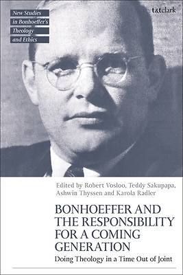 Picture of Bonhoeffer and the Responsibility for a Coming Generation