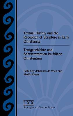 Picture of Textual History and the Reception of Scripture in Early Christianity