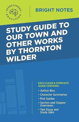 Picture of Study Guide to Our Town and Other Works by Thornton Wilder