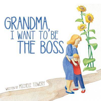 Picture of Grandma, I Want to Be the Boss