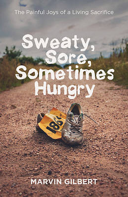 Picture of Sweaty, Sore, Sometimes Hungry