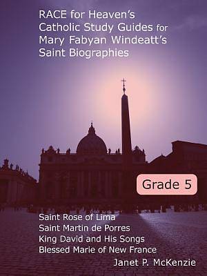 Picture of Race for Heaven's Catholic Study Guides for Mary Fabyan Windeatt's Saint Biographies Grade 5