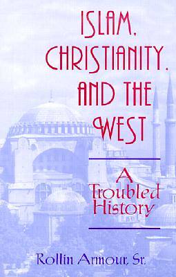 Picture of Islam, the Christianity, and the West