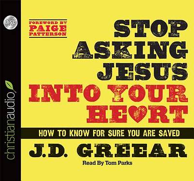 Picture of Stop Asking Jesus Into Your Heart Audiobook