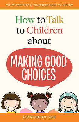 Picture of How to Talk to Children about Making Good Choices