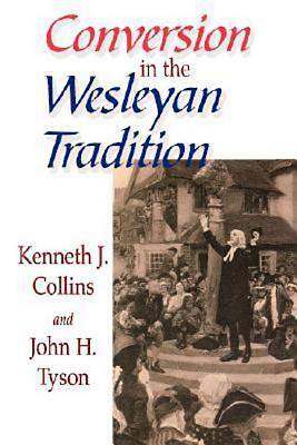 Picture of Conversion in the Wesleyan Tradition