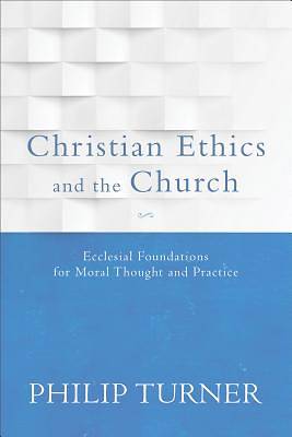 Picture of Christian Ethics and the Church