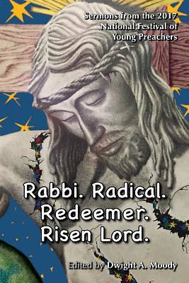Picture of Rabbi. Radical. Redeemer. Risen Lord.