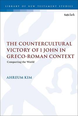 Picture of The Countercultural Victory of 1 John in Greco-Roman Context