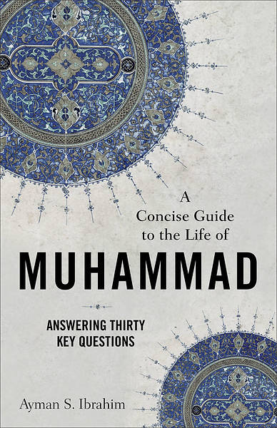 Picture of A Concise Guide to the Life of Muhammad