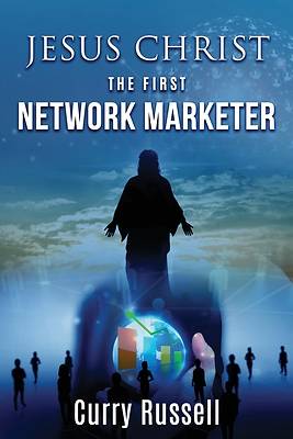 Picture of JESUS CHRIST The First Network Marketer