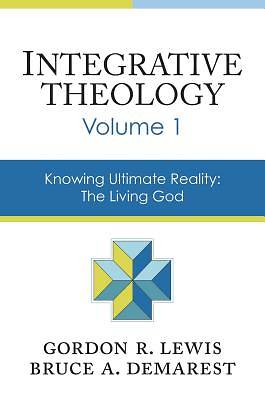 Picture of Integrative Theology, Volume 1