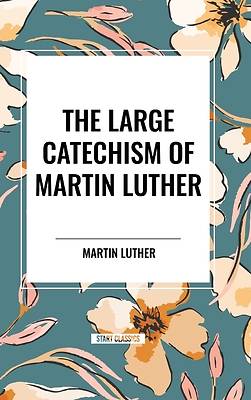 Picture of The Large Catechism of Martin Luther