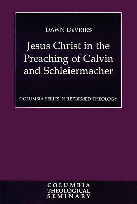 Picture of Jesus Christ in the Preaching of Calvin and Schleiermacher
