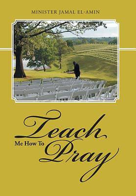 Picture of Teach Me How to Pray