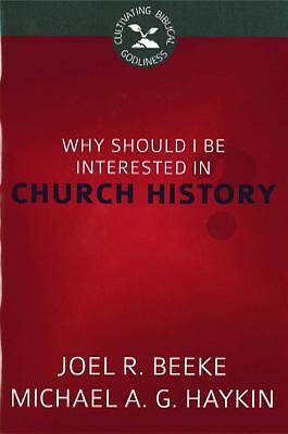 Picture of Why Should I Be Interested in Church History?