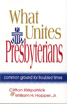 Picture of What Unites Presbyterians