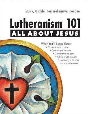 Picture of Lutheranism 101 - All about Jesus