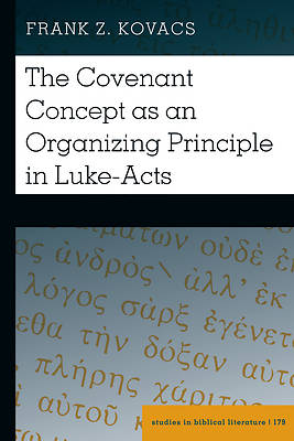 Picture of The Covenant Concept as an Organizing Principle in Luke-Acts