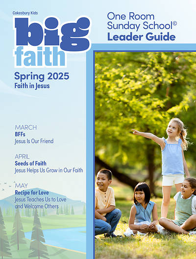 Picture of Cokesbury Kids Big Faith Spring 2025 One Room Sunday School® Leader Guide