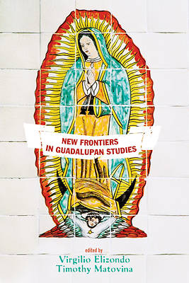 Picture of New Frontiers in Guadalupan Studies [ePub Ebook]