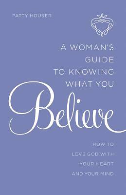 Picture of A Woman's Guide to Knowing What You Believe [ePub Ebook]