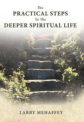 Picture of The Practical Steps to the Deeper Spiritual Life