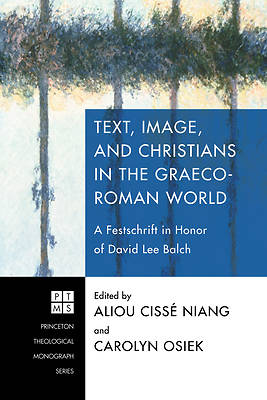 Picture of Text, Image, and Christians in the Graeco-Roman World