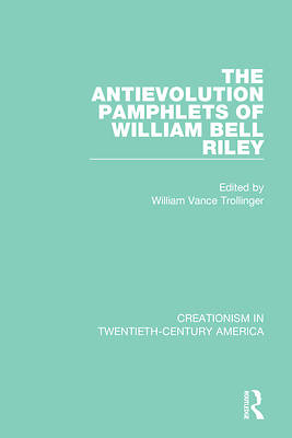 Picture of The Antievolution Pamphlets of William Bell Riley