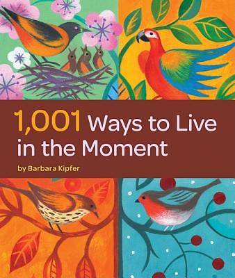 Picture of 1,001 Ways to Live in the Moment