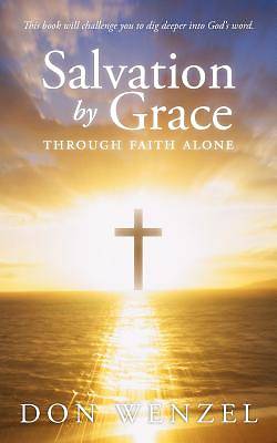Picture of Salvation by Grace Through Faith Alone