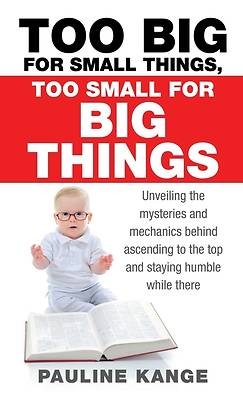 Picture of Too Big for Small Things, Too Small for Big Things