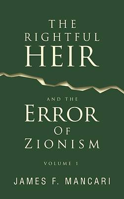 Picture of THE RIGHTFUL HEIR And The Error Of Zionism