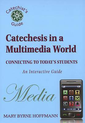 Picture of Catechesis in a Multi-Media World