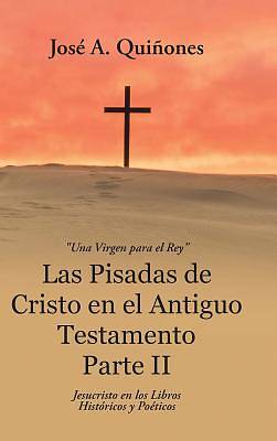 Picture of Las Pisadas de Cristo En El Antiguo Testamento Parte II