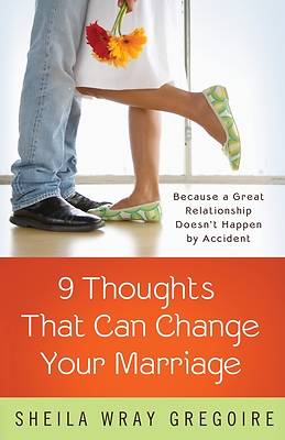 Picture of Nine Thoughts That Can Change Your Marriage