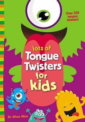 Picture of Lots of Tongue Twisters for Kids