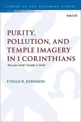 Purity, Pollution, and Temple Imagery in 1 Corinthians