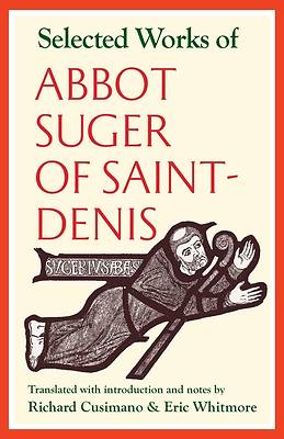 Picture of Selected Works of Abbot Suger of Saint-Denis