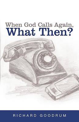 Picture of When God Calls Again, What Then?