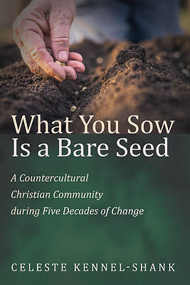 Picture of What You Sow Is a Bare Seed